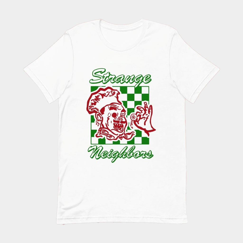 Strange Neighbors T-Shirt Birthday Gift Ideas For Him - Lily Birch Market