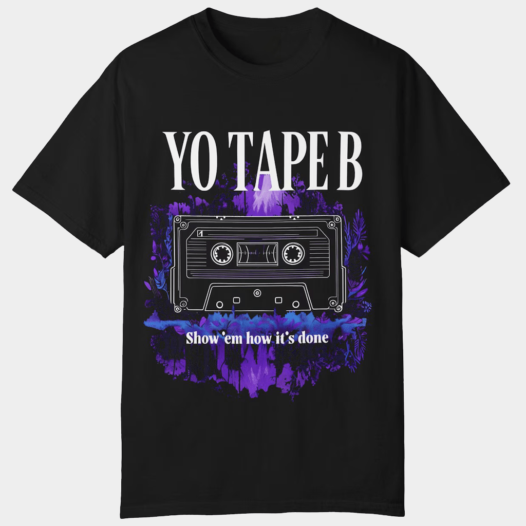 Tape B Merch Yo Tape B Show Em H? It's Done T-Shirt Gifts For DJ Fans - Lily Birch Market