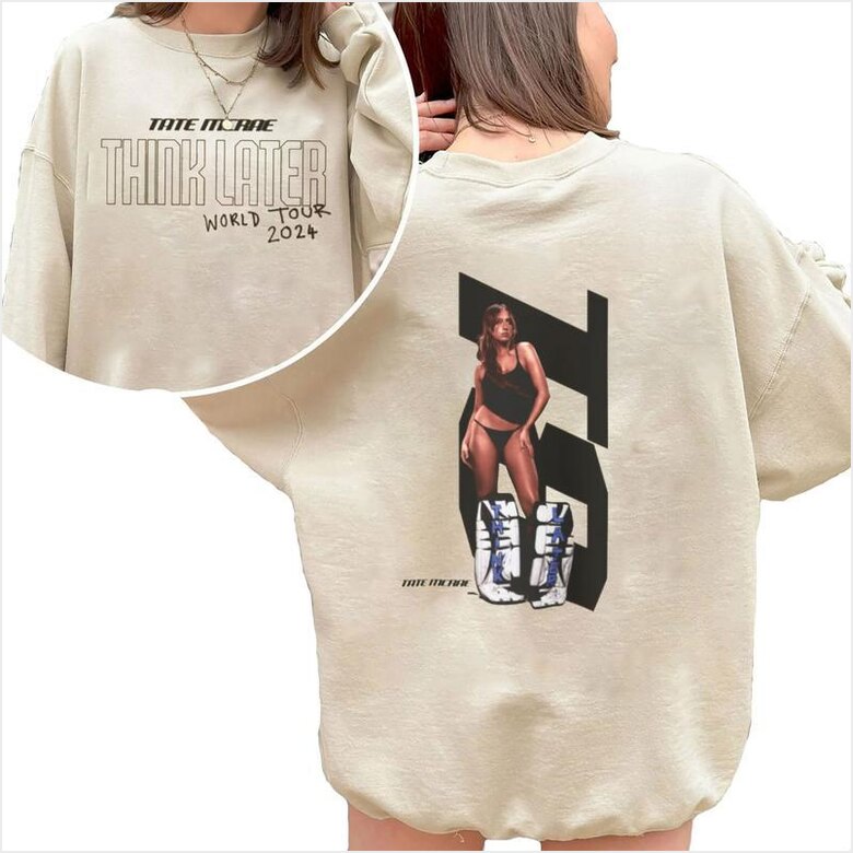 Tate Mcrae Sweatshirt, Think Later World Tour Sweater Gifts For Him Merch Clothing - Lilybirchmarket