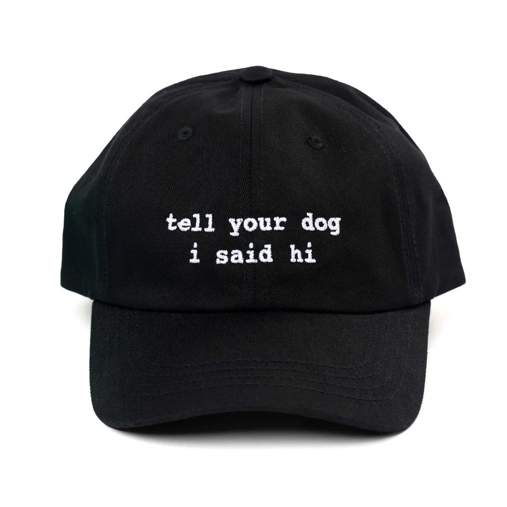 Tell Your Dog I Said Hi Merch Embroidered Black Hat Christmas Gifts For Boyfriend - Lilybirchmarket
