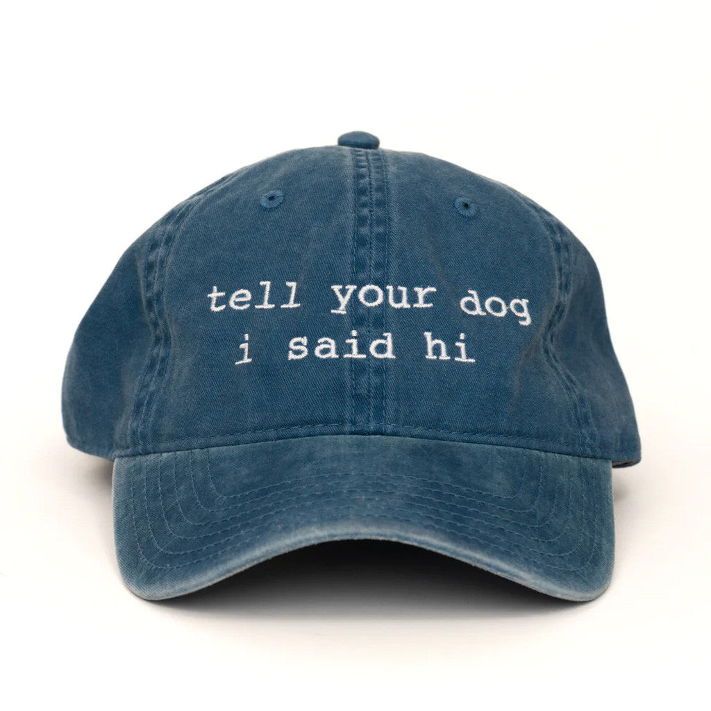 Tell Your Dog I Said Hi Merch Embroidered Navy Vintage Hat Christmas Gift Ideas For Boyfriend - Lilybirchmarket