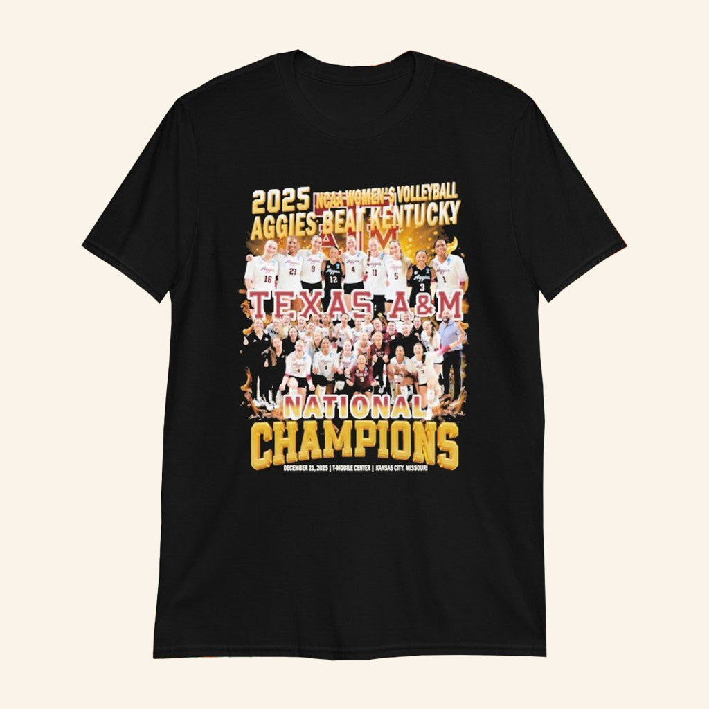 Texas A And M Aggies Beat Kentucky Wildcats 2025 NCAA Women's Volleyball National Champions Shirt - Lily Birch Market