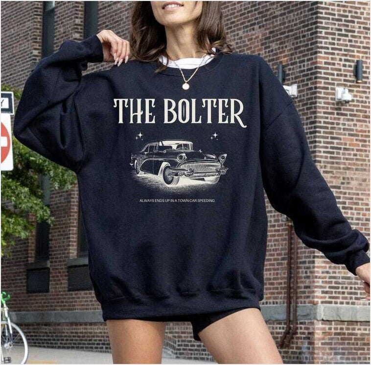 The Bolter Crewneck Tortured Poets Sweatshirt Gift For Her Eras Tour Merch Concert Outfit Town Car Getaway Gifts For Him - Lilybirchmarket