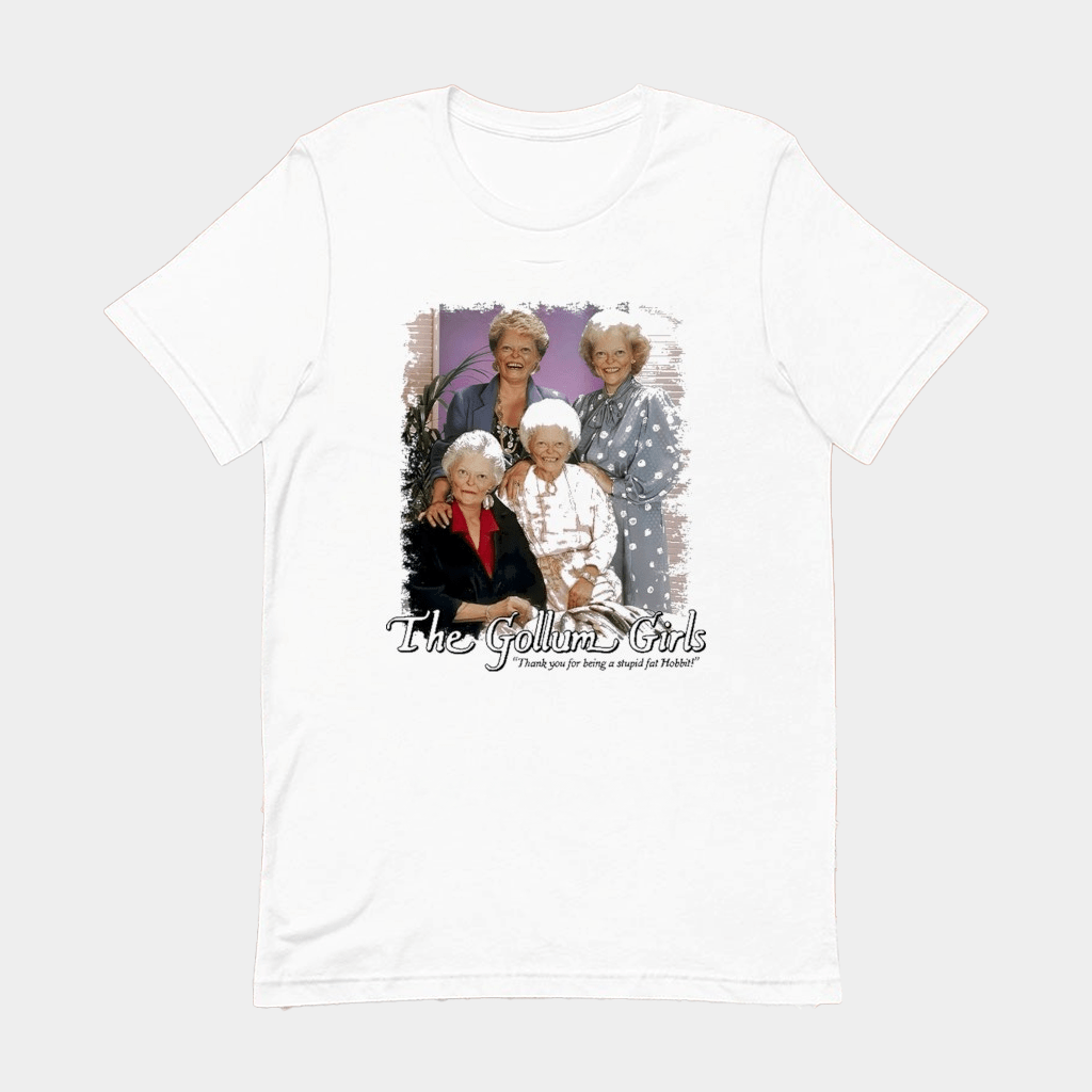 The Gollum Girls Thank You For Being A Stupid Fat Hobbit T-Shirt Funny Tees Gifts For Mom - Lily Birch Market