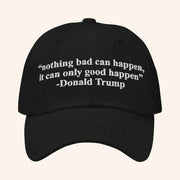 The Good Shirts Merch It Can Only Good Happen Donald Trump Quote Hat Dad Christmas Gifts - Lilybirchmarket