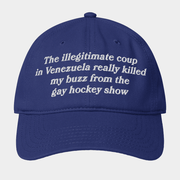 The Illegitimate Coup In Venezuela Really Killed My Buzz Show Hat Embroidered Gifts For Dad - Lilybirchmarket