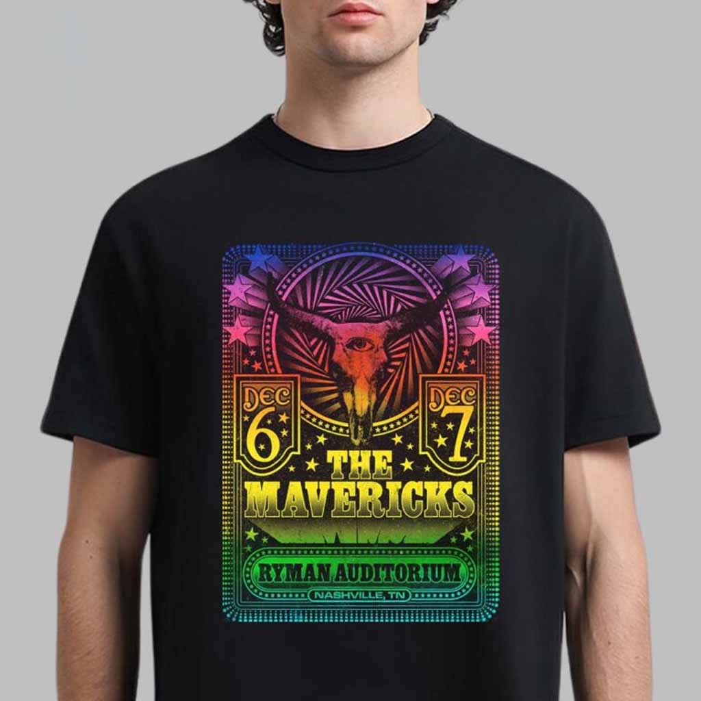 The Mavericks Poster For Shows In Nashville Tennessee At Ryman Auditorium On December 6 And 7 2024 T-Shirt The Mavericks Merch For Fans - Lily Birch Market