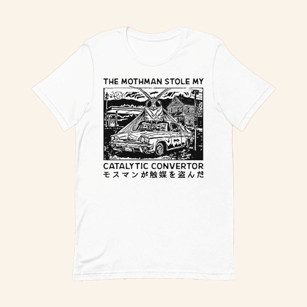 The Mothman Stole My Catalytic Convertor T-Shirt Best Gifts For Husband - Lily Birch Market