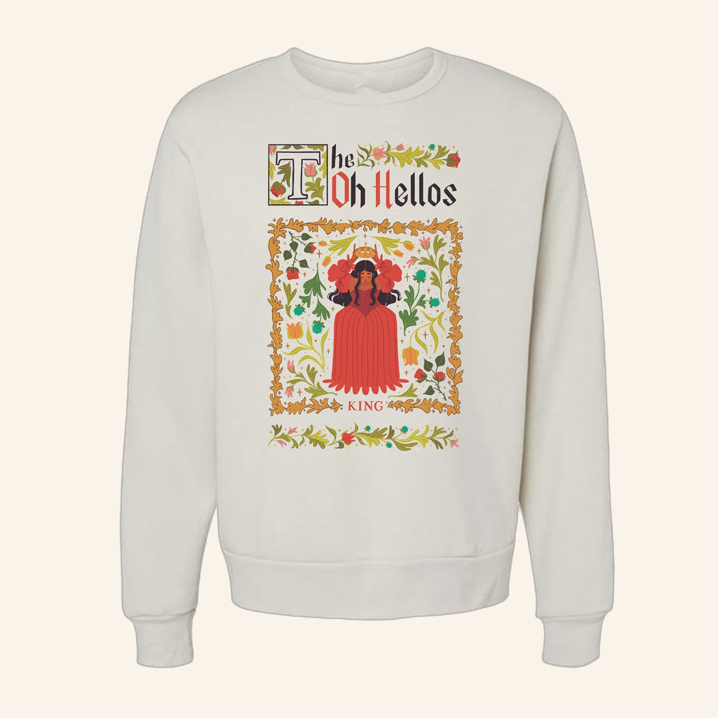 The Oh Hellos Merch King Crewneck The Oh Hellos Sweatshirt Gifts For Girlfriend - Lilybirchmarket