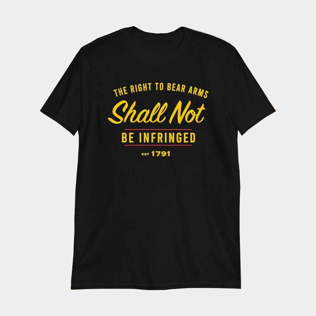 The Right To Be Bear Arms Shall Not Be Infringed Est 1791 T-Shirt Pro Gun Shirt Dad Gifts - Lily Birch Market