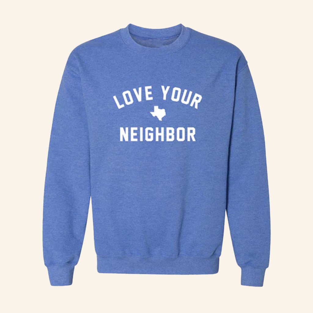 The Shop Forward Merch Texas Love Your Neighbor Sweatshirt Texas Strong Shirt Gifts For Dad - Lilybirchmarket