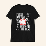 The Smiths I Would Love To Go Back To The Old House T-Shirt Gifts For Boyfriend - Lily Birch Market