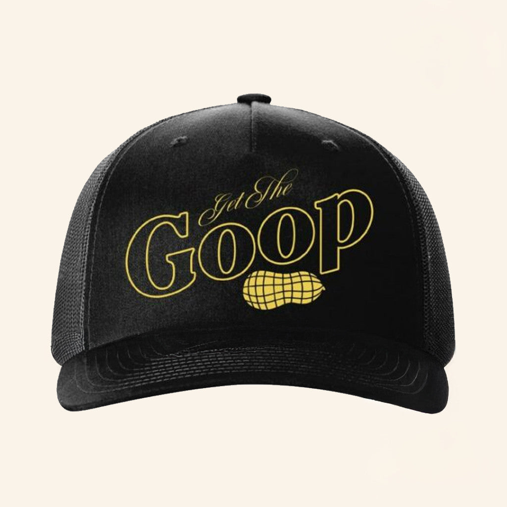 TheBurntPeanut Merch Get The Goop Trucker Hat Burnt Peanut Merch Fan Gifts - Lilybirchmarket