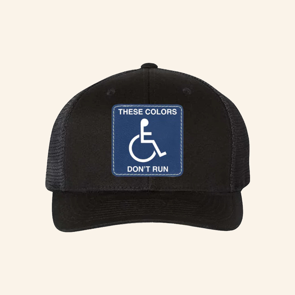 These Colors Don't Run Trucker Hat Handicapped Cap Gift Ideas For A Disabled Person - Lilybirchmarket