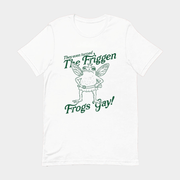 They Even Turned The Friggen Frogs Gay T-Shirt Birthday Ideas For Him - Lily Birch Market