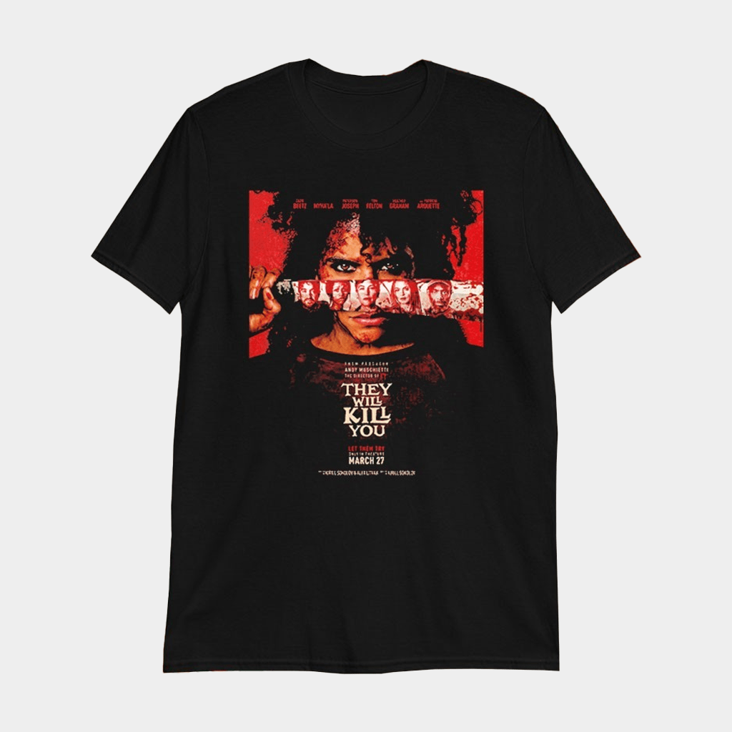 They Will Kill You First Starring Zazie Beetz On Theaters March 27 2025 T-shirt Fan Apparel - Lily Birch Market