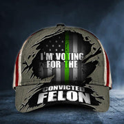 Thin Green Line I'm Voting For The Convicted Felon Texas Flag Hat Green Line Vote For Felon - Lilybirchmarket