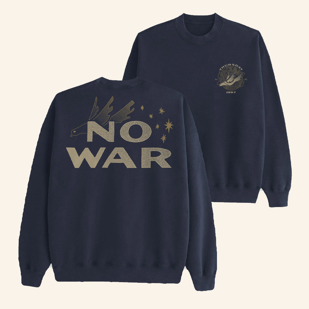 Thursday Merch No War Crewneck Sweatshirt Best Christmas Gifts For Dad - Lilybirchmarket