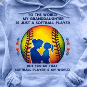 To The World My Granddaughter Is Just A Softball Player Hoodie Gifts For Softball Mom - Lilybirchmarket