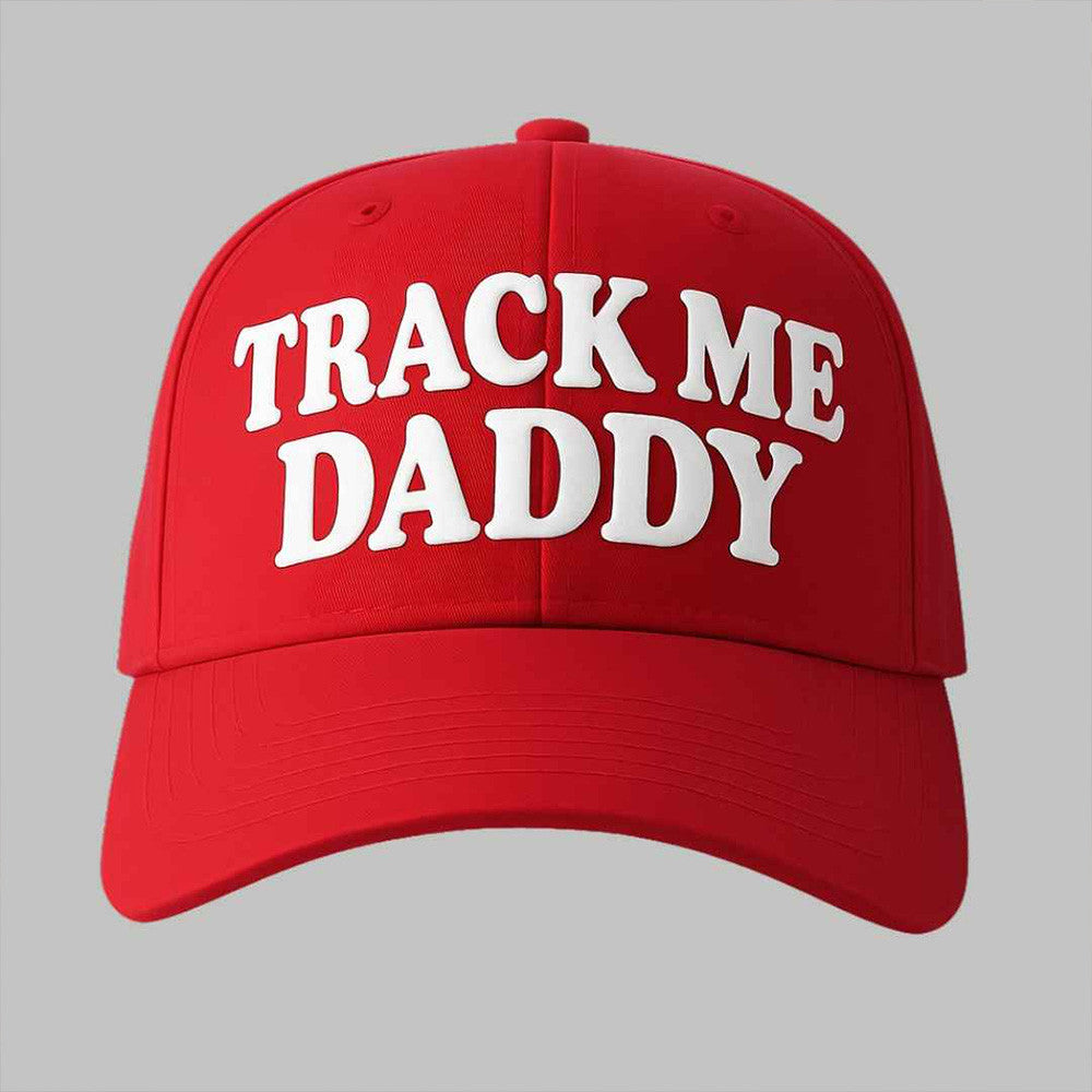 Track Me Daddy Hat Funny Red Baseball Cap Best Father's Day Gift For Dad Or Papa This Year - Lilybirchmarket