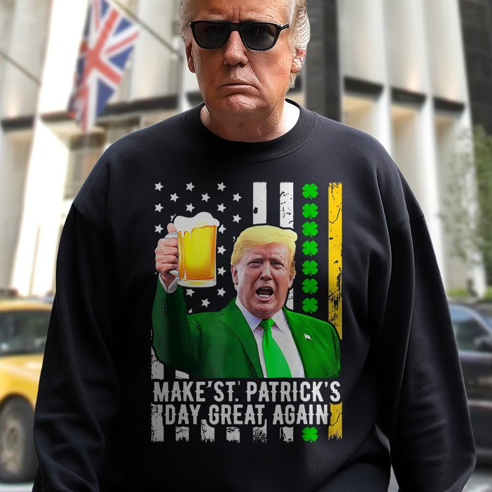 Trump Drinking Make St Patrick's Day Great Again Sweatshirt Donald Trump 45-47 Merchandise - Lilybirchmarket