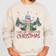 Trump I'll Be Home For Christmas MAGA Sweatshirt Trump 45 47 Merch Gifts For Dad - Lilybirchmarket