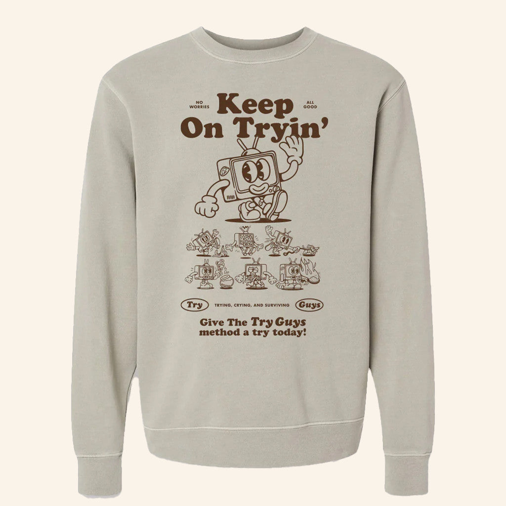 Try Guys Merch Keep On Tryin Sweatshirt Gifts Ideas For Sisters - Lilybirchmarket