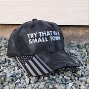 Try That In A Small Town Embroidered Camo Hat Country Music Patriotic Hat Gifts For Father - Lilybirchmarket