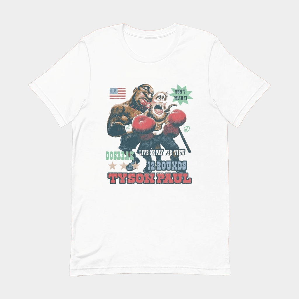 Tyson Paul Don't Mith It Live On Pay Per View 12 Rounds Dosbrak T-Shirt Birthday Gift For Him - Lily Birch Market