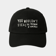 Uncle Reco Merch You Wouldn't Steal The President Of Venezuela Dad Hat Embroidered Dad Gifts - Lilybirchmarket