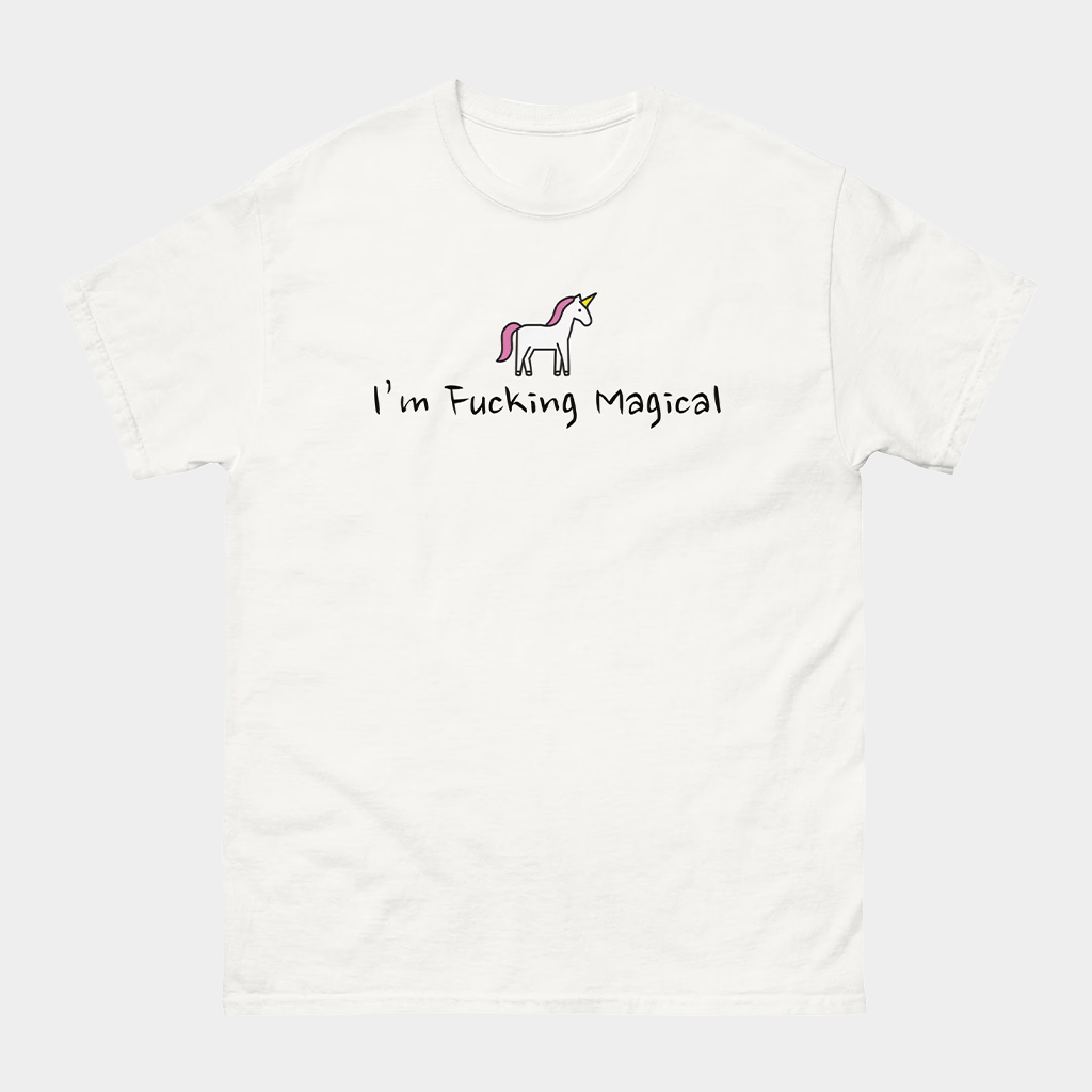 Unicorn I'm Fcking Magical T-Shirt Unique Birthday Gift For Her - Lily Birch Market