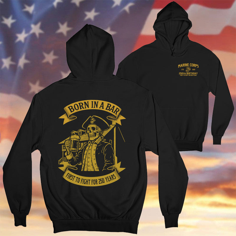 US Marine Corps Born In A Bar Skull 250th Birthday Hoodie 2025 Marine Corps Gifts For Him - Lilybirchmarket