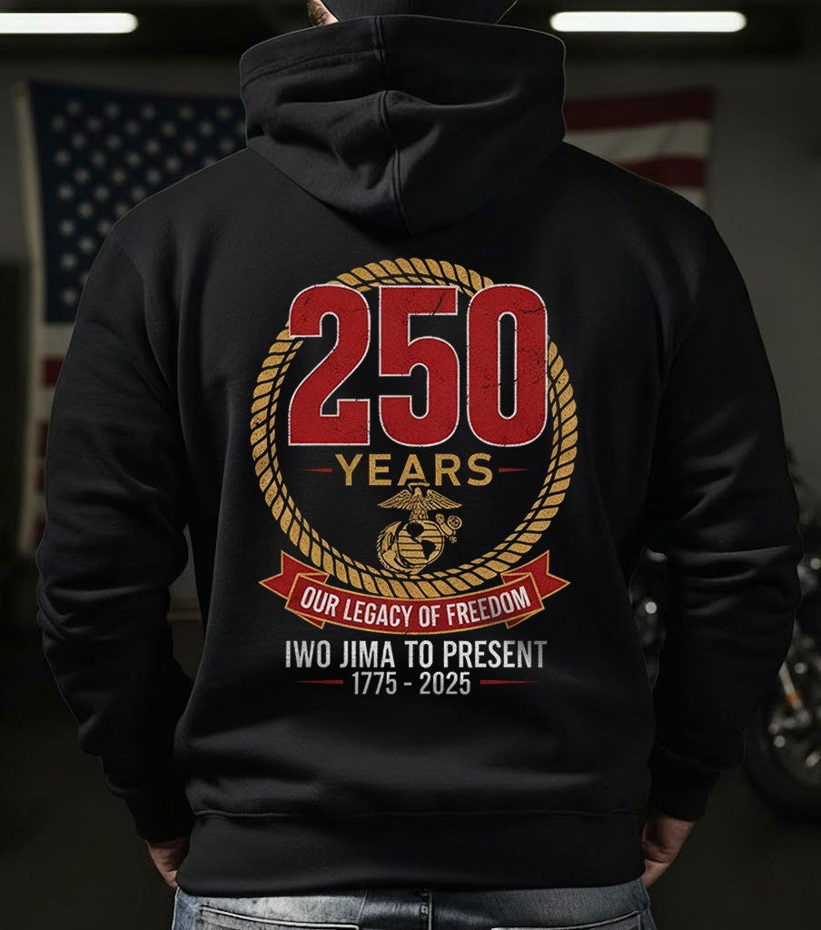 USMC 250 Years Hoodie Our Legacy Of Freedom Iwo Jima To Present Gifts For Marine Veterans - Lilybirchmarket