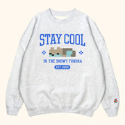 Very Cool X Minecraft Merch Stay Cool In The Snowy Tundra Sweatshirt Gifts For Besties - Lilybirchmarket