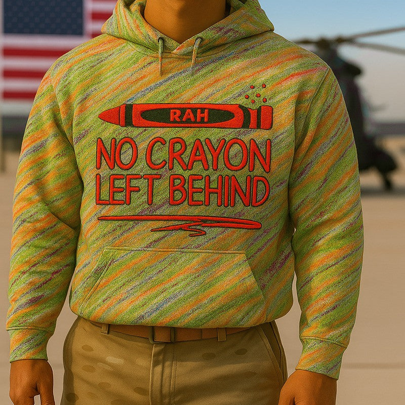 Veteran Crayon Eater No Crayon Left Behind Hoodie Military Veteran Clothing Unique Presents - Lilybirchmarket