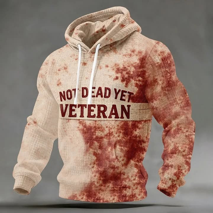 Veteran Not Dead Yet Hoodie Blood Patriotic Apparel Best Gift For Veteran - Lilybirchmarket