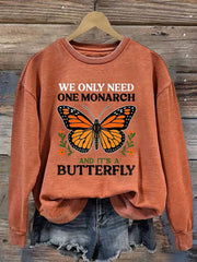 We Only Need One Monarch And It's A Butterfly Sweatshirt Pro Democracy 8647 Sweatshirt - Lilybirchmarket