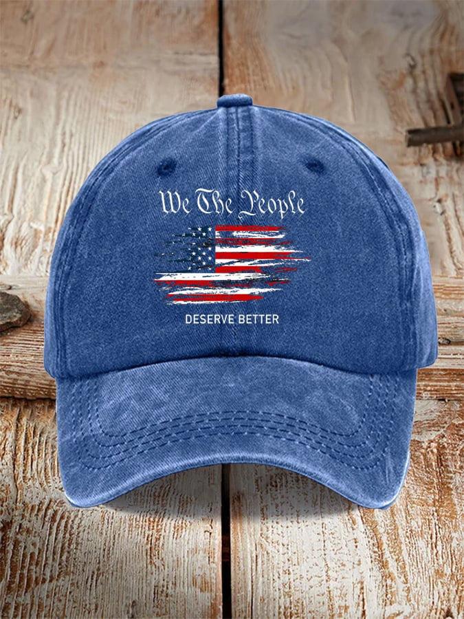 We The People Deserve Better Hat Usa Patriotic Hat Gifts For Father - Lilybirchmarket
