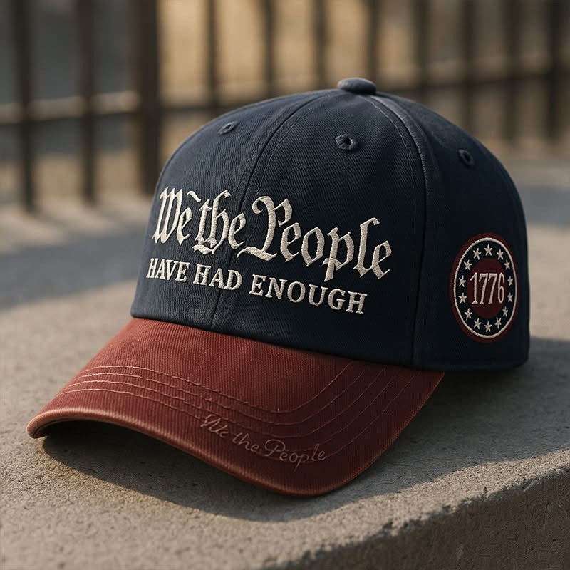 We The People Have Had Enough Hat Embroidered 1776 2026 Patriotic Cap Gifts For Dad - Lilybirchmarket