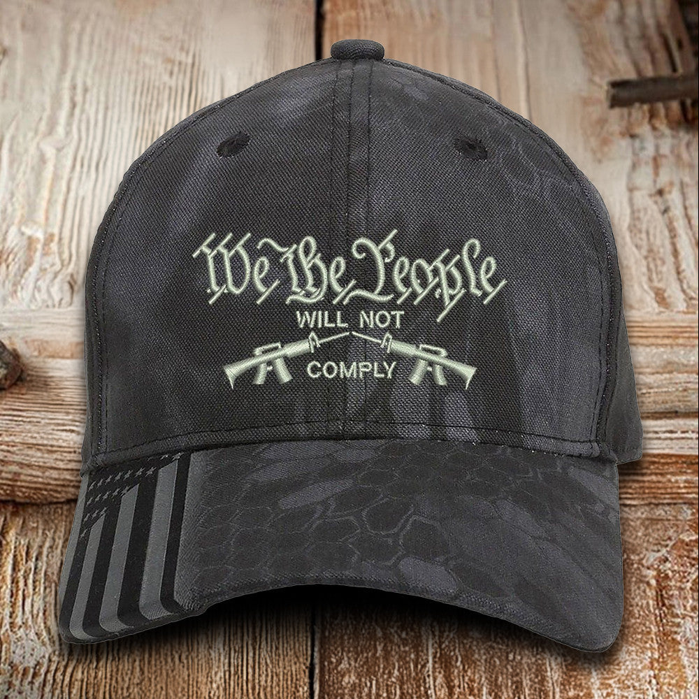 We The People Will Not Comply Embroidered Camo Hat Second Amendment Hat Gifts For Gun Lovers - Lilybirchmarket