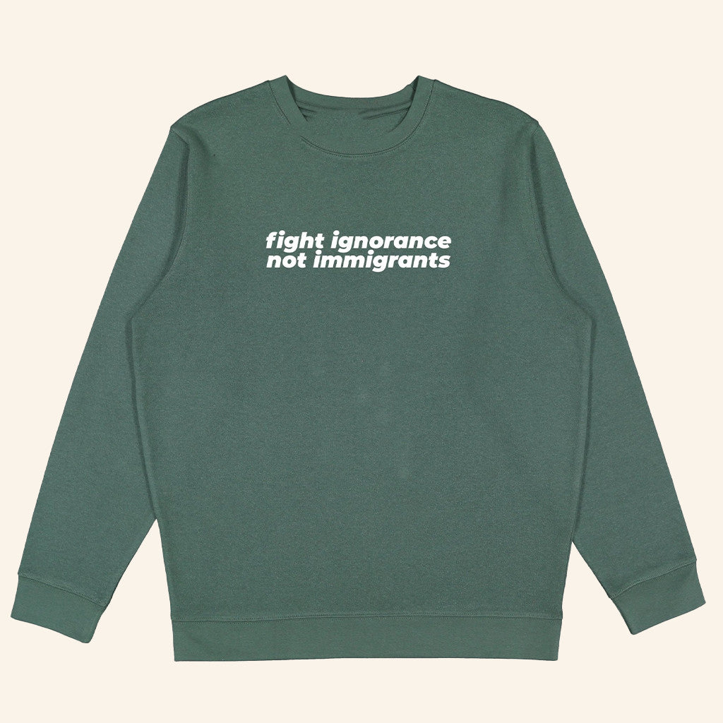 Wear The Peace Merch Fight Ignorance Not Immigrants Sweatshirt Political Activist Gifts - Lilybirchmarket