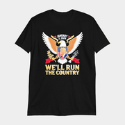 We'll Run The Country Trump Venezuela 1 6 2026 T-Shirt Patriotic Gifts For Dad - Lily Birch Market