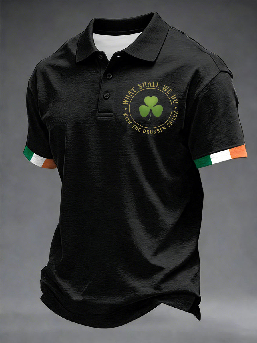  What Shall We Do With The Drunken Sailor Polo Shirt St Patrick'S Day Men's Apparel - TradiViet