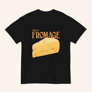 What The Fromage Cheese T-Shirt Funny Pun Shirt Gifts For Cheese Lovers - Lily Birch Market