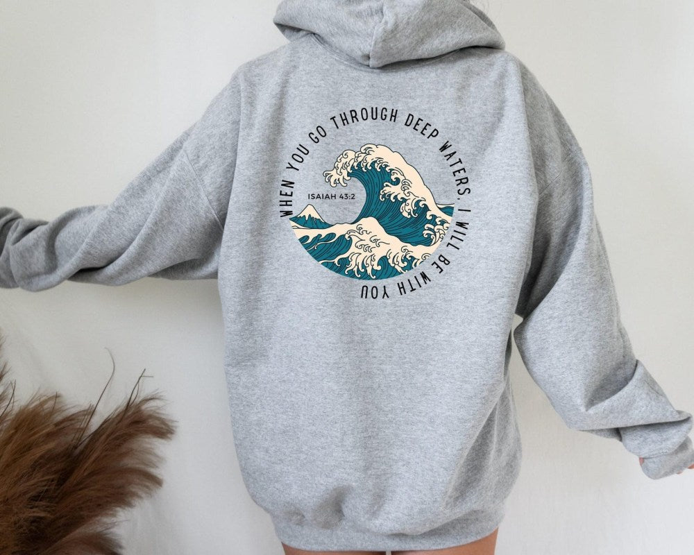 When You Go Through Deep Waters Hoodie Isaiah 43'2 Inspirational Quote Outfit Gift For Mom - Lilybirchmarket