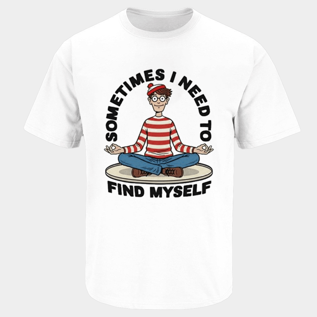 Where's Wally Sometimes I Need To Find Myself T-Shirt Gifts For Best Friends - Lily Birch Market