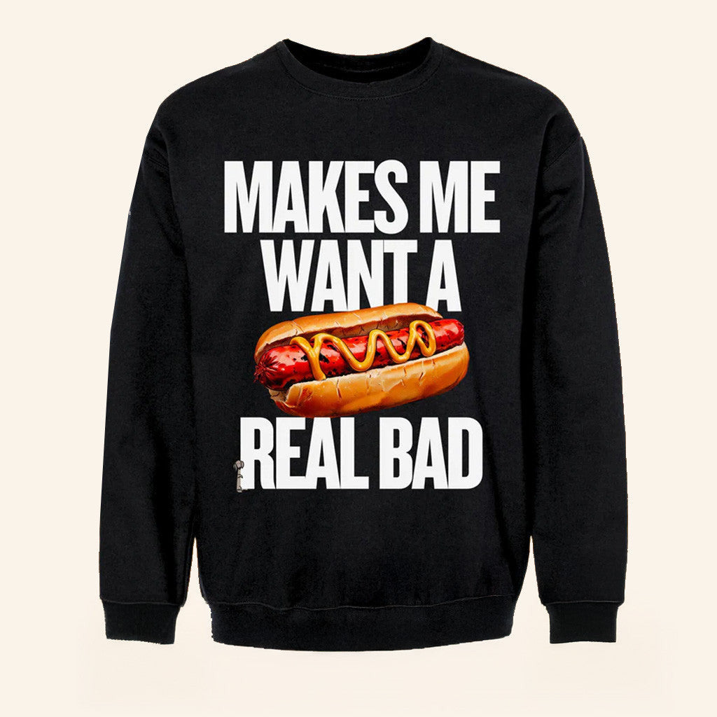 Whiskey Biz Merch Makes Me Want A Hot Dog Crewneck Sweatshirt Gifts For Friends - Lilybirchmarket