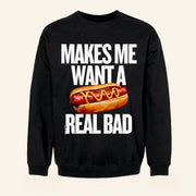 Whiskey Biz Merch Makes Me Want A Hot Dog Crewneck Sweatshirt Gifts For Friends - Lilybirchmarket