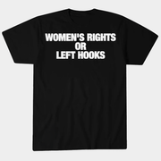 Women's Rights Or Left Hooks T-Shirt Funny Gifts For Her - Lily Birch Market