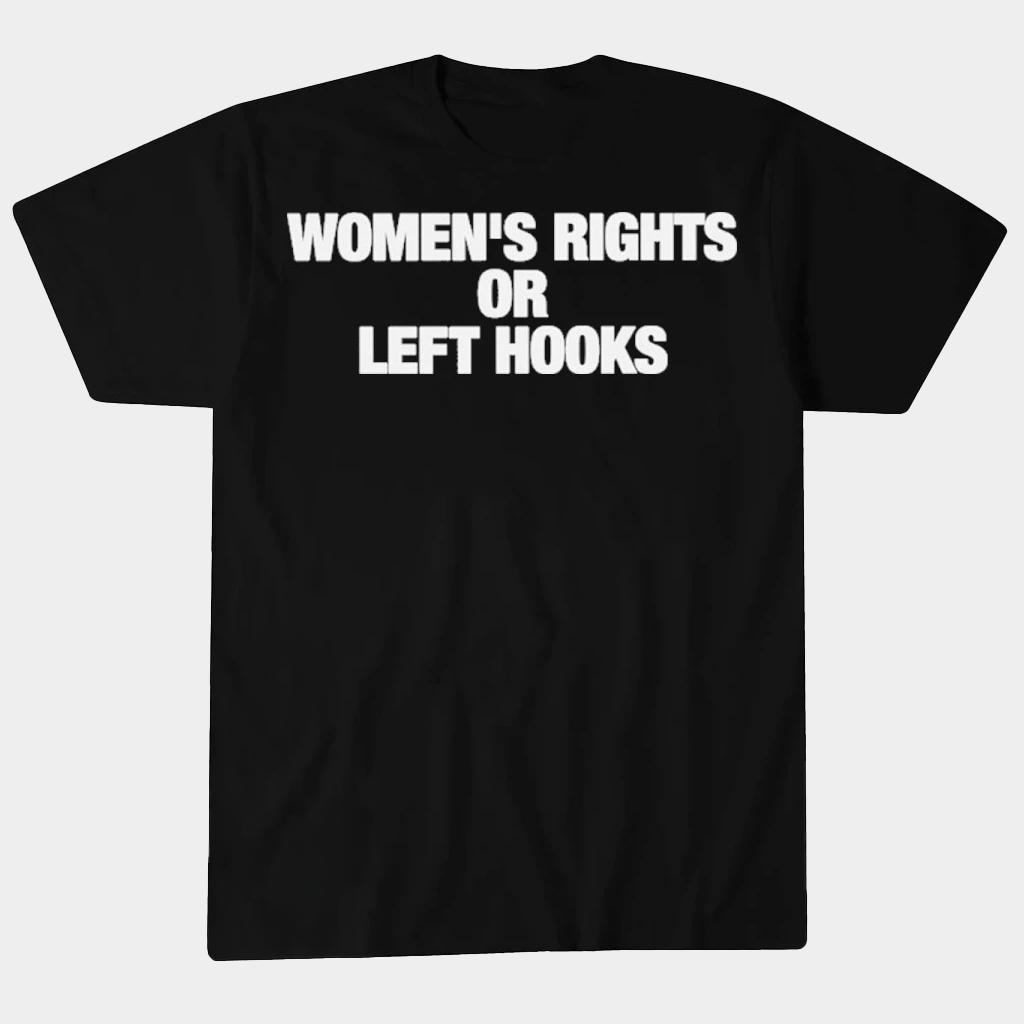 Women's Rights Or Left Hooks T-Shirt Funny Gifts For Her - Lily Birch Market